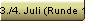 3./4. Juli (Runde 11)